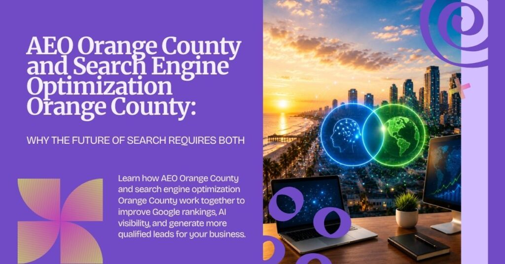 AEO-Orange-County-and-Search-Engine-Optimization-Orange-County-Why-the-Future-of-Search-Requires-Both